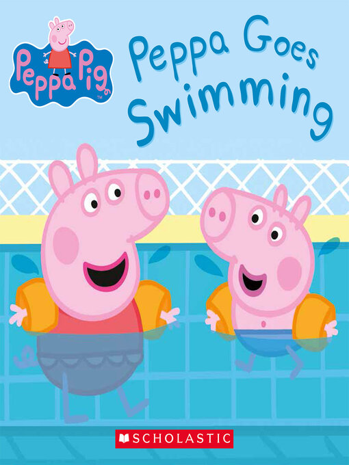 Title details for Peppa Goes Swimming by Scholastic - Available